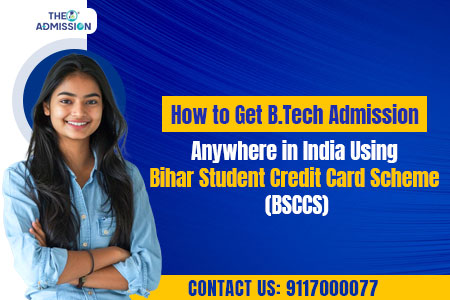 BTech Admission via Bihar Student Credit Card 2025
